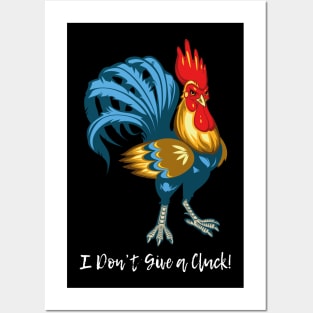 I Don’t Give a Cluck ! Posters and Art